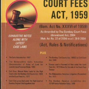 The Bombay Court Fees Act, 1959 - 2005 Edition