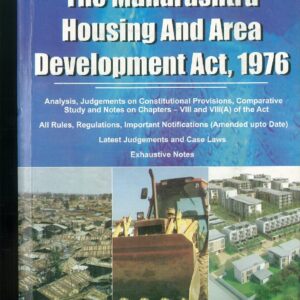 The Maharashtra Housing and Area Development Act, 1976 - 2008 Edition
