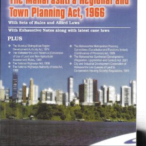 The Maharashtra Regional & Town Planning Act, 1966-2008 Edition