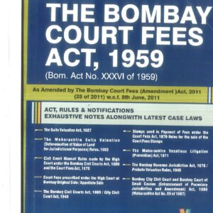 The Bombay Court Fees Act, 1959 - 2012 Edition